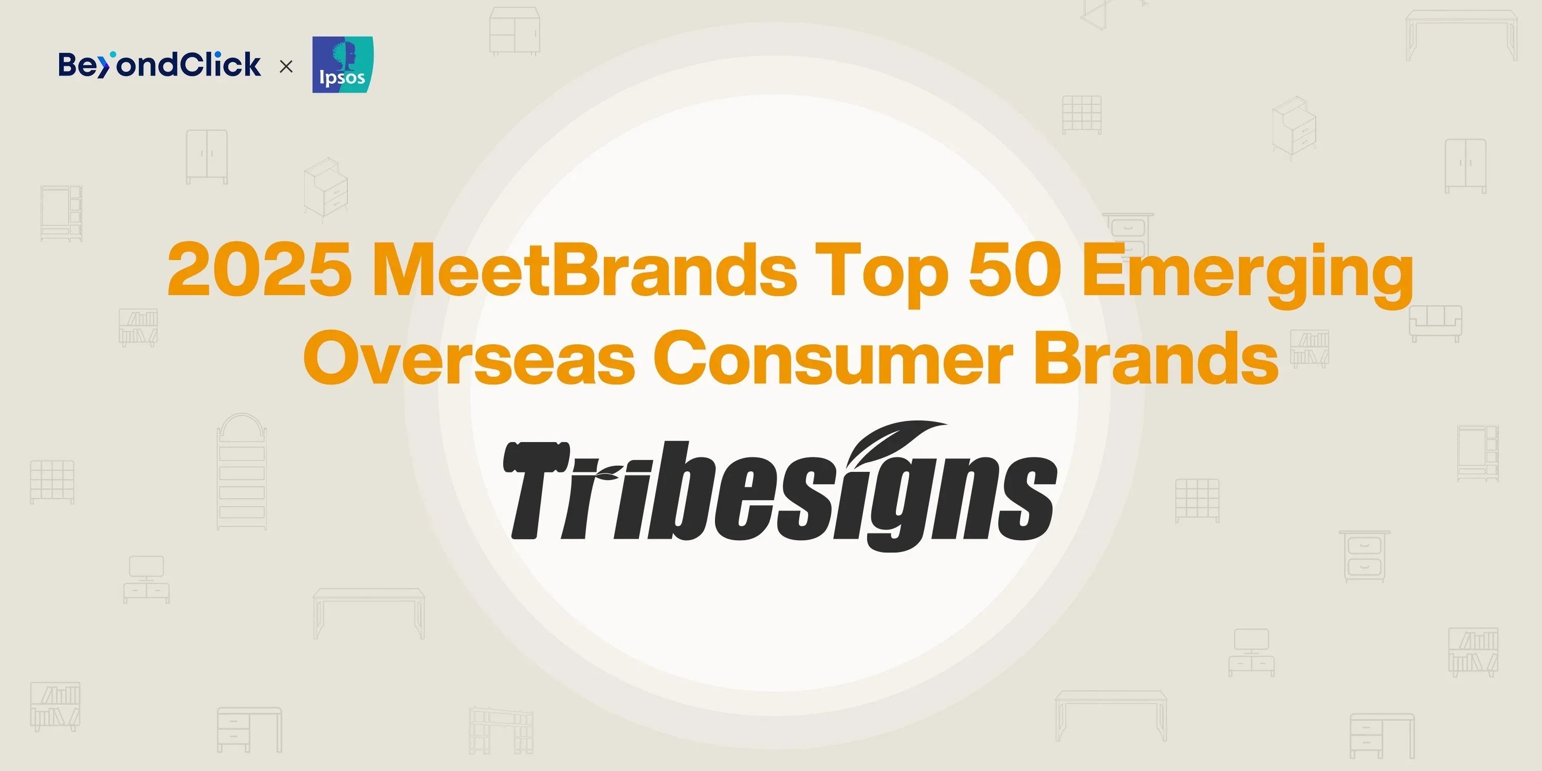 Tribesigns Bekroond als MeetBrands’ Top 50 Opkomende Overzeese Consumentenmerken door BeyondClick en Ipsos
